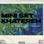 Dj Benix & Dj Farhad Mini Set khatereh e1660662748757
